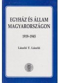 László T. László - Egyház és Állam Magyarországon 1919-1945 (dedikált)