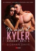 Siobhan Davis - Ne veszíts el Kyler - Kennedy Boys 2.