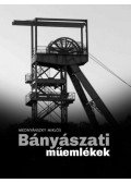 Mednyánszky Miklós - Bányászati műemlékek