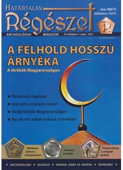 Felföldi Szabolcs - Határtalan Régészet VI. évfolyam 1. szám - 2021, Szeged 2021 antikvár könyv