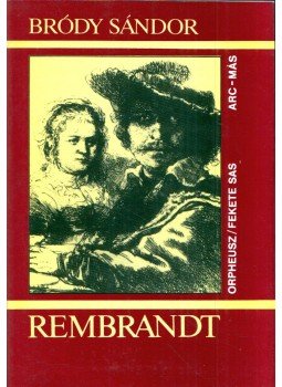 Bródy Sándor - Rembrandt Bródy Sándor - Rembrandt, 1994 antikvár könyv