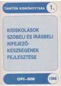 Maleticsné Dr. Riba Magdolna,Balkovitzné Cynolter Magda - Kisiskolások szóbeli és írásbeli kifejezőképességének fejlesztése