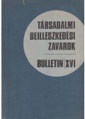 Kolozsi Béla,Münnich Iván (szerk.) - Társadalmi beilleszkedési zavarok - Bulletin XVI