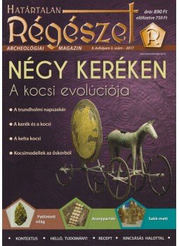 Felföldi Szabolcs - Határtalan Régészet II. évfolyam 3. szám - 2017 Felföldi Szabolcs - Határtalan Régészet II. évfolyam 3. szám - 2017, Szeged 2017 antikvár könyv