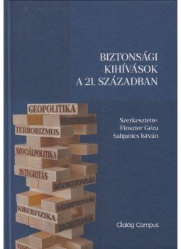 Finszter Géza, Sabjanics István - Biztonsági kihívások a 21. században Finszter Géza, Sabjanics István - Biztonsági kihívások a 21. században, Budapest 2017 antikvár könyv