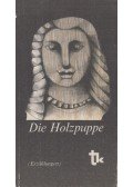 Ludwig Fischer,Leo Koch,Georg Wittmann,Oskar Petrovan - Die Holzpuppe