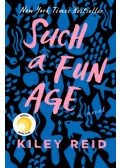Kiley Reid - Such a Fun Age