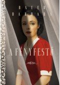 Bauer Barbara - A fényfestő - puha kötés