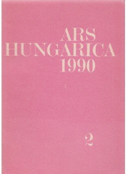 Bernáth Mária - Ars Hungarica 1990/2, Budapest 1990 antikvár könyv