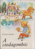 Kovács Magda - A csodagombóc