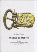 Csiba Zsolt - Krisztus és Ménrót