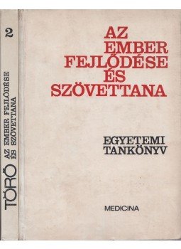 Dr. Törő Imre - Az ember fejlődése és szövettana 1-2. Dr. Törő Imre - Az ember fejlődése és szövettana 1-2., Budapest 1968 antikvár könyv