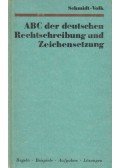 Schmidt, Heinz,Volk, Gerhard - ABC der deutschen Rechtschreibung und Zeichensetzung