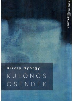 Képíró Ágnes - Különös csendek - Király György festőművész csendéletei, Szolnok 2021 antikvár könyv