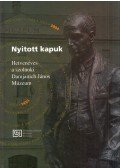 Gulyás Katalin,Horváth László,Kaposvári Gyöngyi (szerk.),Pató Mária (szerk.) - Nyitott kapuk