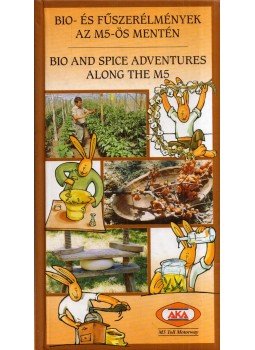 László János - Bio- és fűszerélmények az M5-ös mentén László János - Bio- és fűszerélmények az M5-ös mentén, 2003 antikvár könyv