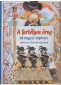 Ágh István,Mezey Katalin - A fortélyos öreg