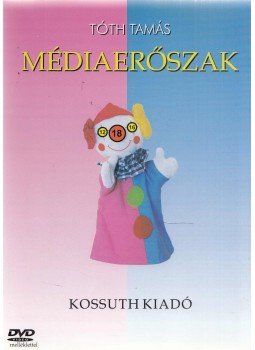 Tóth Tamás - Médiaerőszak Tóth Tamás - Médiaerőszak, Budapest 2005 antikvár könyv