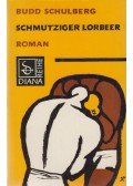 Budd Schulberg - Schmutziger Lorbeer