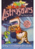 Steve Cole - Astrosaurs: Day of the Dino-Droids