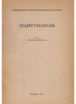 Sugár László - Szájbetegségek, Budapest 1972 antikvár könyv