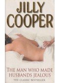 Jilly Cooper - The Man Who Made Husbands Jealous