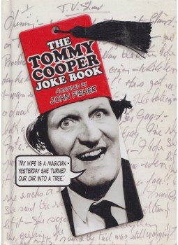 John Fisher - The Tommy Cooper Joke Book John Fisher - The Tommy Cooper Joke Book, London 2009 antikvár könyv