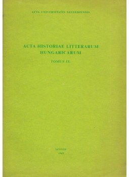 Csukás István, Horváth Károly - Acta Historiae Litterarum Hungaricarum, Szeged 1969 antikvár könyv