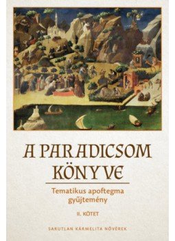 - A Paradicsom könyve - Tematikus apoftegma gyűjtemény II. Kötet, null 2022 antikvár könyv
