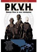 Mike Mignola, Tom Sniegoski, Christopher Golden - P.K.V.H. 1. - Üreges Föld és más történetek