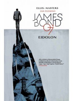 Warren Ellis - James Bond 2. - Eidolon Warren Ellis - James Bond 2. - Eidolon, null 2022 antikvár könyv
