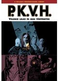 Mike Mignola, Miles Gunther, Michael Avon Oeming, Brian Augustyn, Geoff Johns, Scott Kolins - P.K.V.H. 2. - Velence lelke és más történetek