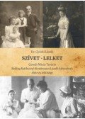 Gyürki László - Szívet-lelket - Coreth Mária Terézia Boldog Batthyány-Strattmann László hitvesének élete és lelkisége