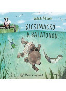 Vadadi Adrienn - Kicsimackó a Balatonon Vadadi Adrienn - Kicsimackó a Balatonon, Budapest 2022 antikvár könyv