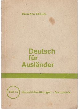 Hermann Kessler - Deutsch für Ausländer - Teil 1c, Königswinter 1965 antikvár könyv