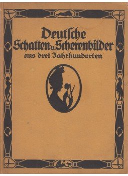 Knapp, Martin - Deutsche Schatten- und Scherenbilder aus drei Jahrhunderten, Dachau bei München 0 antikvár könyv
