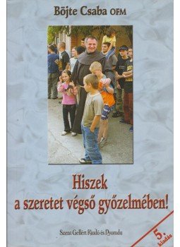  - Hiszek a szeretet végső győzelmében!,  0 antikvár könyv