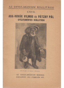 Ernst Lajos, Dr. Lázár Béla - Aba-Novák Vilmos és Pátzay Pál gyűjteményes kiállítása, Budapest 1931 antikvár könyv