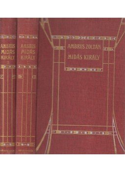 Ambrus Zoltán - Midás király I-II. Ambrus Zoltán - Midás király I-II., Budapest 1928 antikvár könyv