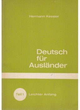 Hermann Kessler - Deutsch für Ausländer - Teil 1, Königswinter 1954 antikvár könyv