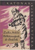 Zalka Miklós - Hétköznapok és ideálok