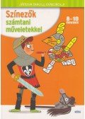 Ernest Robert - Színezők számtani műveletekkel 8-10 éveseknek