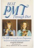 Maryon Stewart - Beat PMS Through Diet: The Pmt Advisory Service Programme Based on Medically Proven Treatment