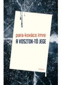 PARA,Kovács Imre - A Vosztok-tó jege