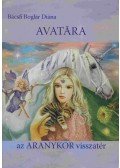 Avatara (Bácsfi Boglár Diána) - Az ​Aranykor visszatér