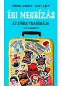 Lőrincz Andrea, Nagy Ádám - Égi megbízás - Az ember tragédiája - Kalandkönyv