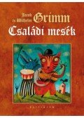 Jacob Grimm, Wilhelm Grimm - Családi mesék