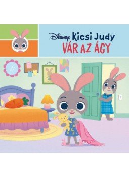 Nancy Parent - Disney - Kicsi Judy - Vár az ágy Nancy Parent - Disney - Kicsi Judy - Vár az ágy, null 2022 antikvár könyv