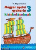 Dr. Galgóczi Lászlóné - Magyar nyelvi gyakorló kisiskolásoknak 3. osztály