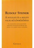 Rudolf Steiner - A ​nyugati és a keleti világ különbözősége